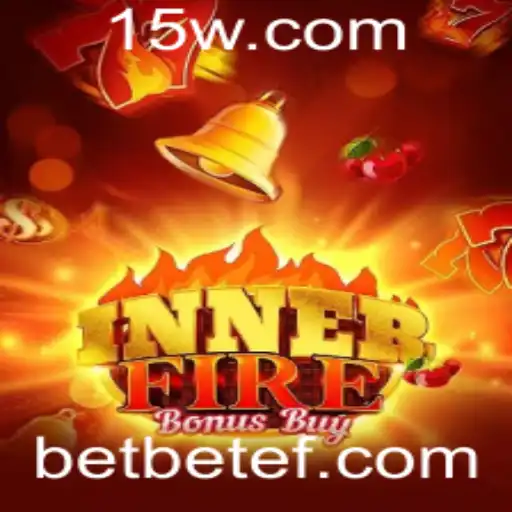 betef | Descubra o Fascinante Mundo do Jogo InnerFireBonusBuy
