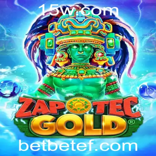 betef | Descubra o Fascinante Mundo de ZapOtecGold